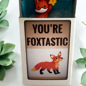 You're Foxtastic - Mini renard dans une boîte d'allumettes - Alternative aux cartes de voeux