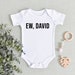 Schitt's Creek onesie, Ew, David onesie, Schitt's creek gifts, Schitt's creek fan, baby boy onesie, baby girl onesie, newborn onesie