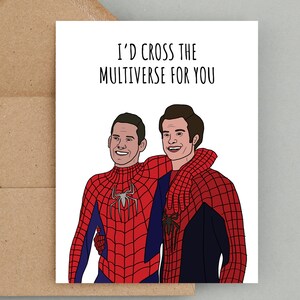Je traverserais le multivers pour vous, Andrew Garfield, Toby Maguire, Tom Holland, Pas du chemin du retour, Carte Marvel, Carte de Saint-Valentin Marvel, Spiderman