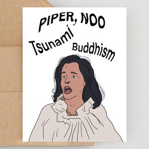 Piper No, Tsunami, Buddhism, Meme Birthday Card, Funny Card