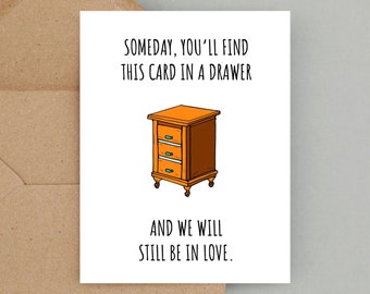 Someday You’ll Find This Card in a Drawer, Funny Valentine's Day Card, Valentines Day Card, Happy Anniversary Greeting Card