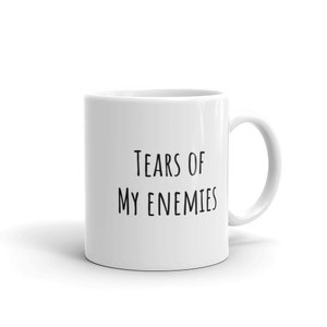 Tränen meiner Feinde Tasse