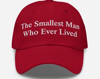 The smallest man who ever lived red hat