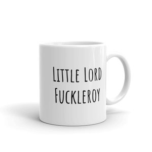 Little Lord Fuckleroy mug, Kendall Roy quote, Succession Quote, Succession Season Three