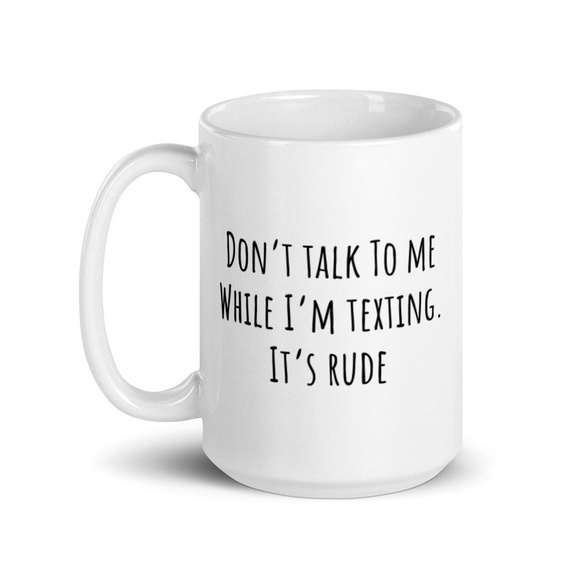 Dont Talk to Me While I Am Texting That Rude Mug - Etsy UK