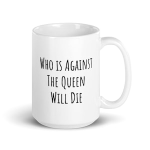 Qui est contre la reine va mourir tasse, 90 Day Fiancé, Larissa citer mug