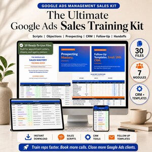 May include: A Google Ads Sales Training Kit with the text "The Ultimate Google Ads Sales Training Kit." The image shows a computer monitor, tablet, and smartphone displaying sales training materials. Includes 30 files, 7 modules, and CRM templates.
