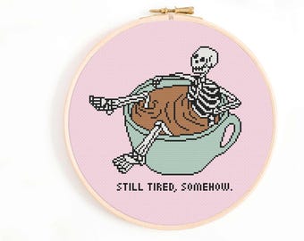 Still Tired Skeleton Cross Stitch Pattern: Coffee Lover DIY (Digital Download)