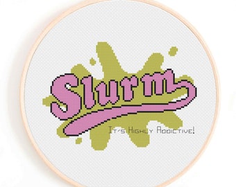 Slurm, It's Highly Addictive! Cross Stitch Pattern - Funny Cross Stitch Pattern - Meme Cross Stitch Chart PDF