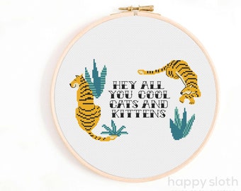 Hey All You Cool Cats and Kittens Cross Stitch Pattern / Tigers Cross Stitch Pattern