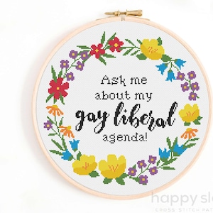 Gay Liberal Agenda Cross Stitch Pattern: Woke Embroidery (Digital Download)