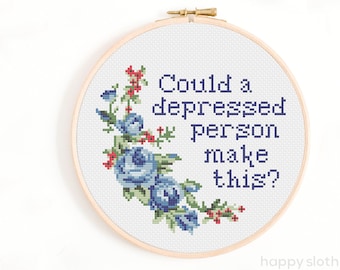 Patrón de punto de cruz con frase divertida: Diseño de persona deprimida (descarga digital)