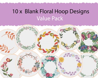 10 Blank Floral Hoop Designs - Value Pack of Floral Cross Stitch Designs for DIY Patterns. Floral Wreath Cross Stitch Pattern, Flower Wreath