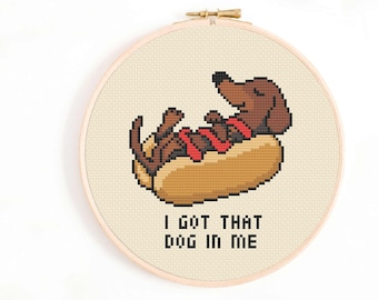 I Got that Dog in Me Cross Stitch Pattern: Dachshund Hot Dog (Digital Download)