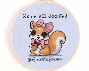 We're All Doomed but Whatever Cross Stitch Pattern (PDF Pattern) - Emotionally Unsupportive Animals