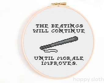 The Beatings Will Continue Until Morale Improves Quote Cross Stitch Pattern / sarcastic Cross Stitch / Funny Cross Stitch Pattern for Work