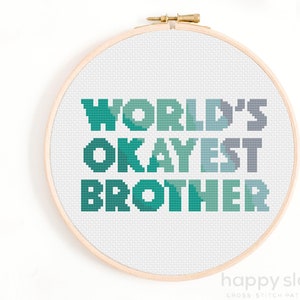 World's Okayest Brother - Brother Gift Cross Stitch Pattern