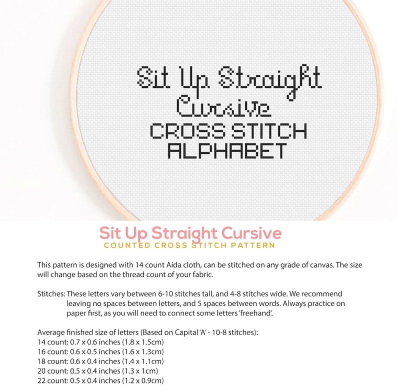 Puede incluir: Un patr&oacute;n de punto de cruz imprimible para la frase "Sit Up Straight Cursive" en texto negro sobre fondo blanco. El patr&oacute;n est&aacute; dise&ntilde;ado para tela Aida de 14 puntos e incluye instrucciones para bordar las letras. El tama&ntilde;o final promedio de las letras se enumera para tela Aida de 14, 16, 18, 20 y 22 puntos.