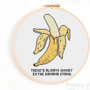 There's Always Money in the Banana Stand Cross Stitch Pattern -  Banana Cross Stitch Chart - Funny Cross Stitch Patterns