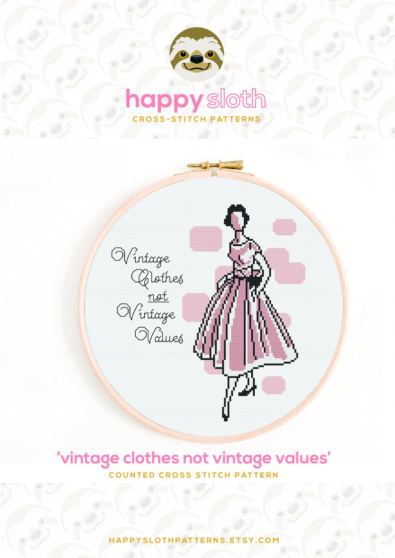 May include: A cross-stitch pattern featuring a woman in a pink dress with the text 'Vintage Clothes not Vintage Values'.