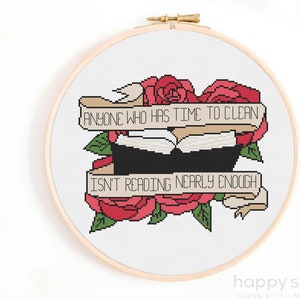 Anyone Who Has Time to Clean, Isn&#39;t Reading Nearly Enough Cross Stitch Pattern - Reader Cross Stitch Chart - Crafty Gift, Gift for Bookworm