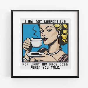I Am Not Responsible for What My Face Does Cross Stitch Pattern / Funny Vintage or Retro Cross Stitch Pattern / Sassy Funny Cross Stitch