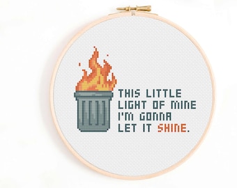 This Little Light of Mine Garbage Fire Cross Stitch Pattern - Dumpster Fire Cross Stitch - Burning Trash Can