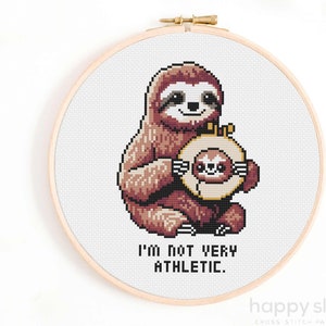 May include: Cross stitch pattern featuring a brown sloth holding a smaller sloth with the text "I'm not very athletic."