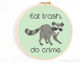 Racoon Cross Stitch Pattern - Eat Trash Do Crime Cross Stitch Chart - Funny Raccoon Stitch Patterns - Trash Panda