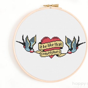 It Be Like That Sometimes Cross Stitch Pattern - Tattoo Swallows Cross Stitch - Funny Cross Stitch, Retro Cross Stitch