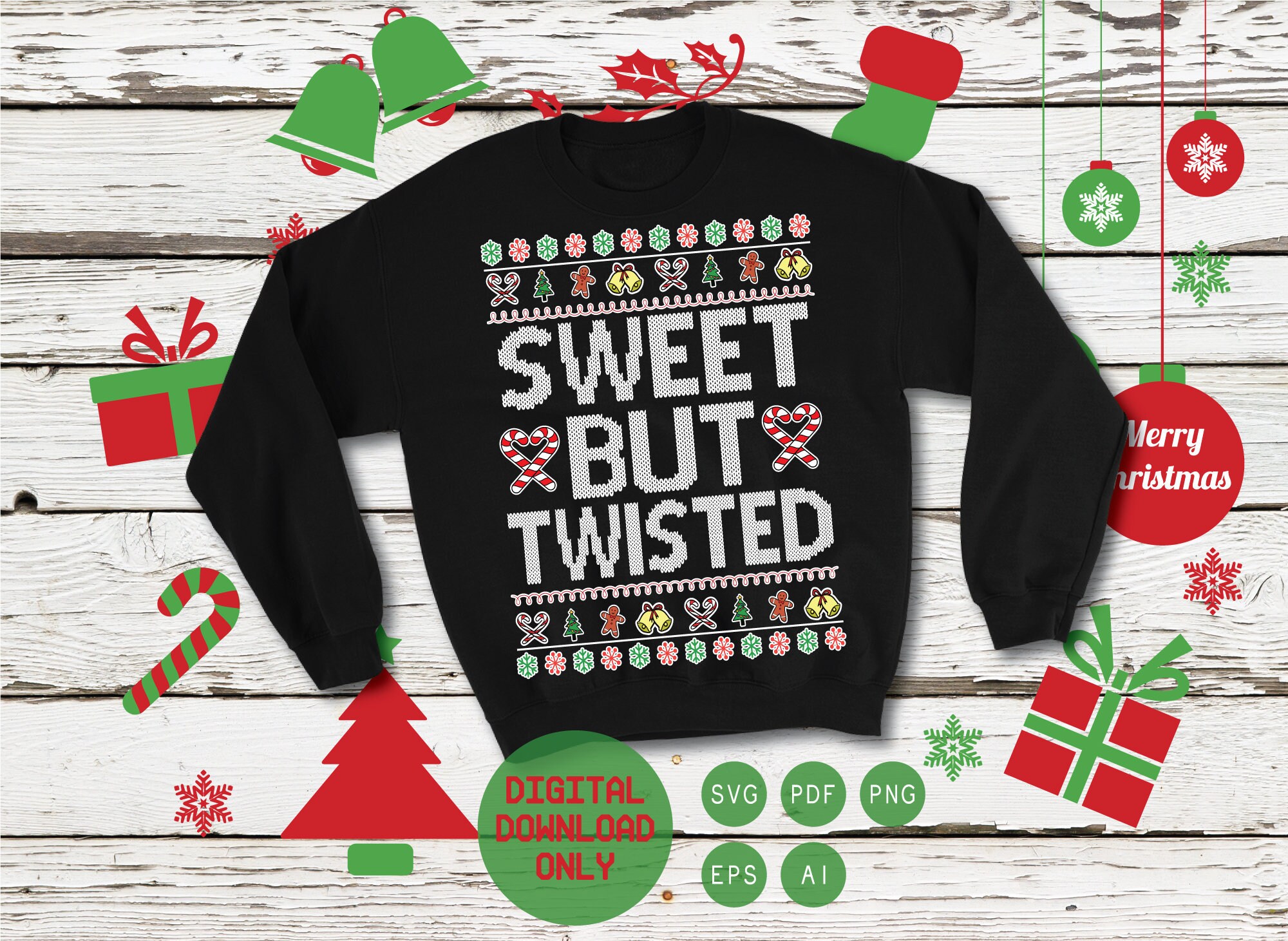 Download Sweet But Twisted Ugly Christmas Sweater Print Svg Png Eps ...