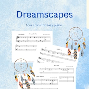 Dreamscapes piano solos easy piano sheet music beginning piano piano lessons easy piano music kids piano music piano recital piece