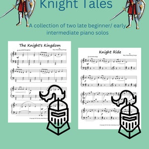 Knight&#39;s Tale piano solos for kids piano sheet music piano lessons fun piano solo elementary piano solo recital pieces beginning piano solo