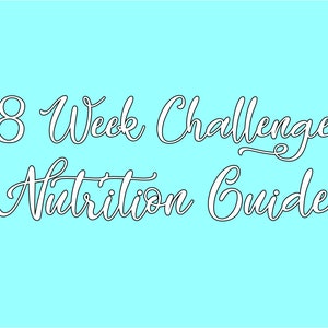 Puede incluir: Un fondo azul claro con texto blanco que dice "8 Week Challenge Nutrition Guide".