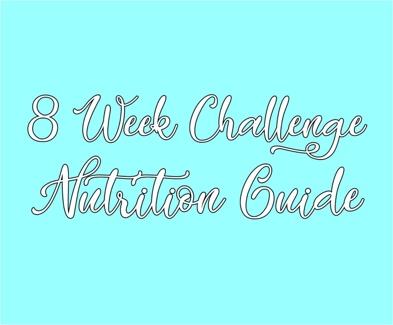 Puede incluir: Un fondo azul claro con texto blanco que dice "8 Week Challenge Nutrition Guide".