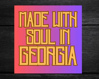 Vintage "Made With Soul in Georgia" Sticker: Weatherproof Vinyl Decal