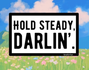 Hold Steady Darlin' Sticker | Weatherproof Vinyl Decal