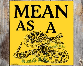 Southern Quotes Sticker: Waterproof Mean as a Snake Decal