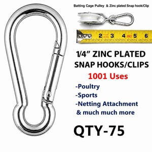 May include: A large silver-colored metal snap hook with a spring-loaded gate. A smaller pulley with a snap hook is shown next to a yellow measuring tape indicating a length of 6 inches. Text includes 1/4" ZINC PLATED SNAP HOOKS/CLIPS QTY-75.
