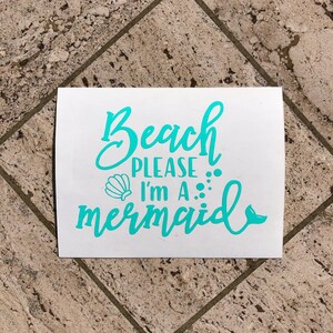 Beach Please, I'm a Mermaid Decal- Laptop Decal- Mermaid Sticker- I'm a Mermaid- Yeti Decal- Tumbler Decal- Holographic Decal- FREE SHIPPING