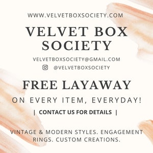 May include: A graphic design with a peach background and white text. The text reads "WWW.VELVETBOXSOCIETY.COM", "VELVET BOX SOCIETY", "VELVETBOXSOCIETY@GMAIL.COM", "@VELVETBOXSOCIETY", "FREE LAYAWAY", "ON EVERY ITEM, EVERYDAY!", "| CONTACT US FOR DETAILS |", "VINTAGE & MODERN STYLES. ENGAGEMENT RINGS. CUSTOM CREATIONS."
