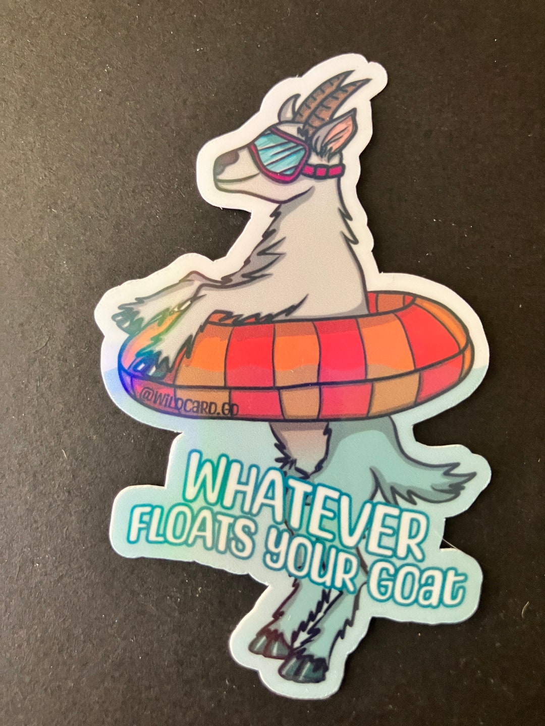 Whatever Floats Your Goat - Vinyl Holographic Sticker - Waterproof 3” X ...