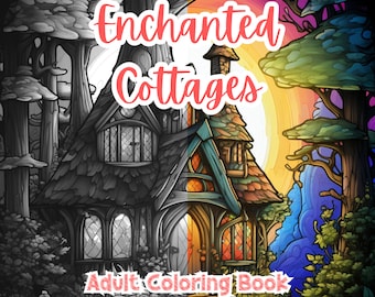 Enchanted Cottages Coloring Pages For Adults Coloring Book For Adults Printable Stress Anxiety Relief Gift Color Book Coloring Sheets