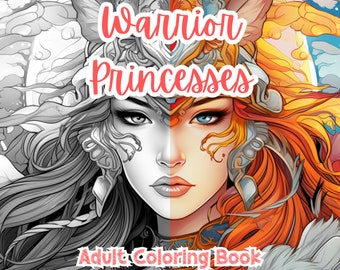 Warrior Princesses Coloring Pages For Adults Coloring Book For Adults Printable Stress Anxiety Relief Gift Color Book Coloring Sheets