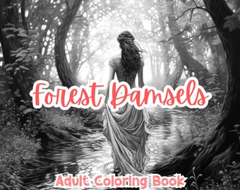 Forest Damsels Coloring Book For Adults Coloring Pages For Adults Grayscale Printable Stress Anxiety Relief Gift Color Book Coloring Sheets