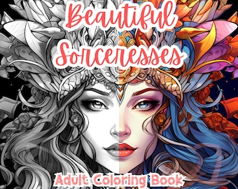 Beautiful Sorceresses Coloring Pages For Adults Coloring Book For Adults Printable Stress Anxiety Relief Gift Color Book Coloring Sheets