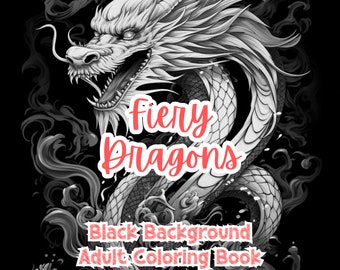 Fiery Dragons Coloring Book For Adults Black Background Stress Anxiety Relief Creativity Unleashed Adult Coloring Book Coloring Pages