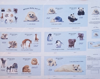 May include: A blue fabric panel with illustrations of baby animals and their parents. Each illustration is labeled with the baby animal's name and a caption that says "Whose baby am I?" and "I am [parent animal]'s baby". The fabric panel is titled "Whose Baby Am I?" by John Butler.