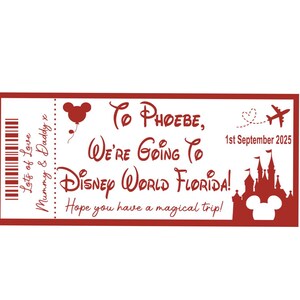 Op de afbeelding: Een rood ticket-achtig ontwerp met de tekst "To Phoebe, We're Going To Disney World Florida!" en "1st September 2025". Bevat een Mickey Mouse silhouet, een ballon en een vliegtuig.
