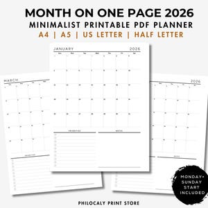 May include: A minimalist printable PDF planner for 2026, featuring a month-on-one-page layout. The design includes A4, A5, US Letter, and Half Letter sizes. The planner has a simple, clean design with space for notes and priorities. The text "MONDAY + SUNDAY START INCLUDED" is also visible.
